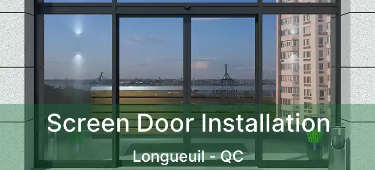  Screen Door Installation Longueuil - QC