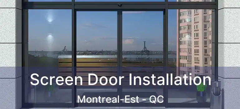  Screen Door Installation Montreal-Est - QC