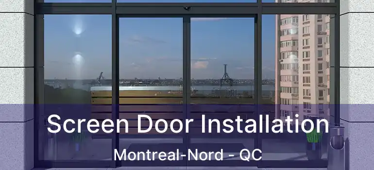 Screen Door Installation Montreal-Nord - QC
