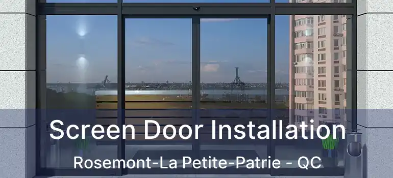  Screen Door Installation Rosemont-La Petite-Patrie - QC