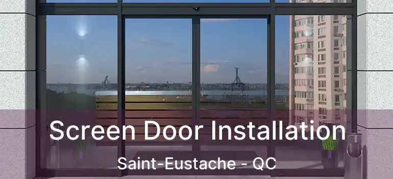  Screen Door Installation Saint-Eustache - QC