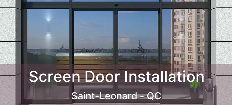  Screen Door Installation Saint-Leonard - QC