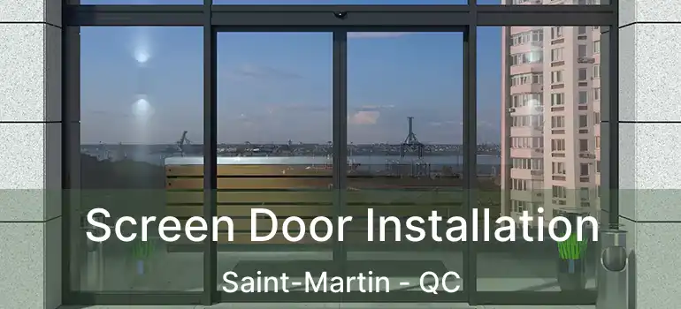  Screen Door Installation Saint-Martin - QC