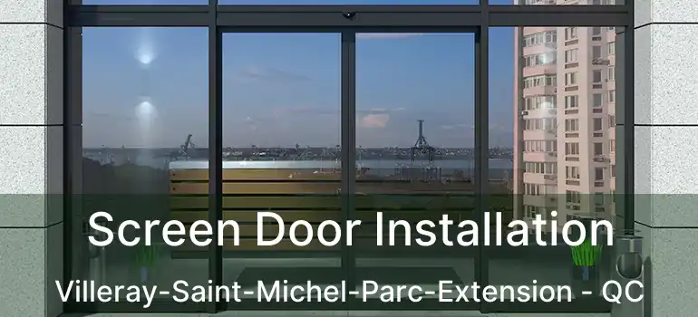  Screen Door Installation Villeray-Saint-Michel-Parc-Extension - QC