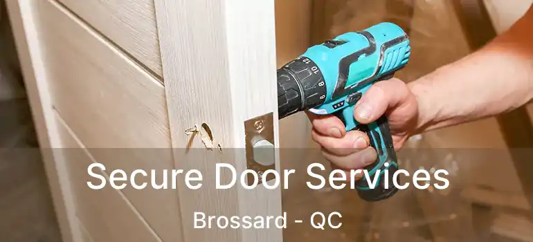  Secure Door Services Brossard - QC