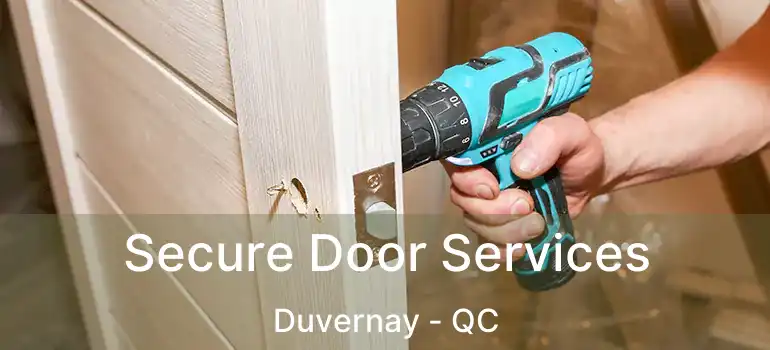  Secure Door Services Duvernay - QC