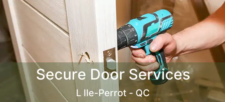  Secure Door Services L Ile-Perrot - QC