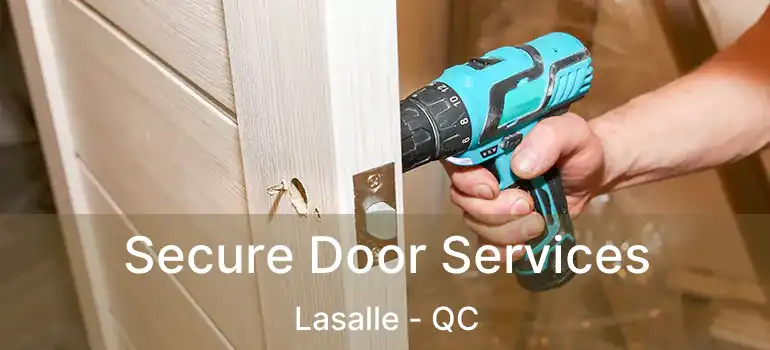  Secure Door Services Lasalle - QC