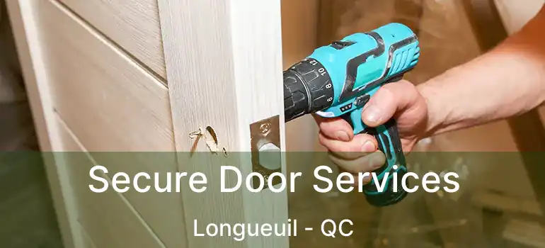  Secure Door Services Longueuil - QC