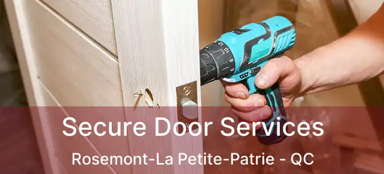  Secure Door Services Rosemont-La Petite-Patrie - QC