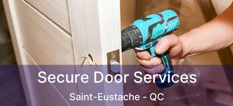  Secure Door Services Saint-Eustache - QC