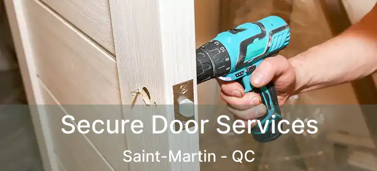  Secure Door Services Saint-Martin - QC