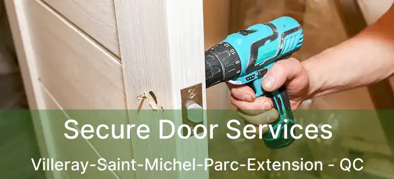  Secure Door Services Villeray-Saint-Michel-Parc-Extension - QC
