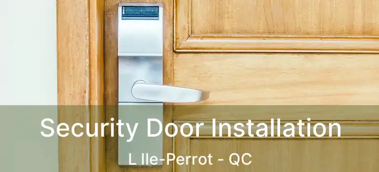  Security Door Installation L Ile-Perrot - QC