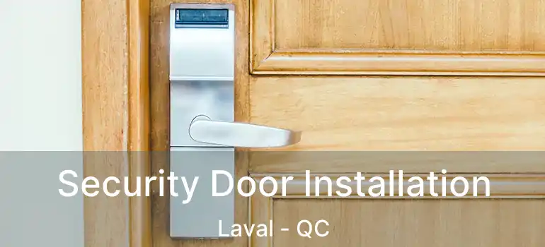  Security Door Installation Laval - QC