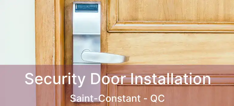  Security Door Installation Saint-Constant - QC