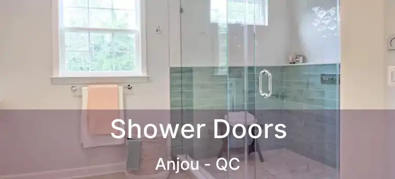  Shower Doors Anjou - QC