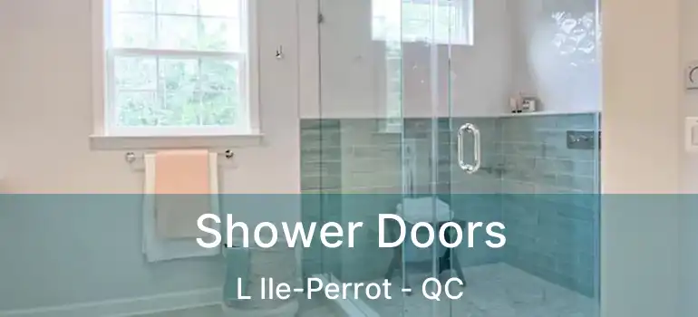  Shower Doors L Ile-Perrot - QC