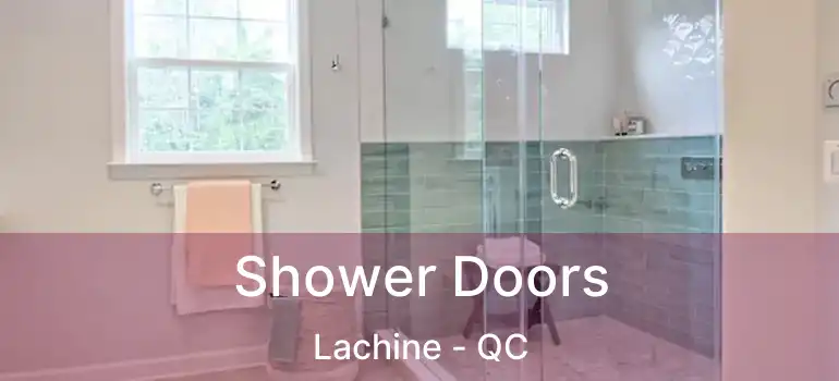  Shower Doors Lachine - QC