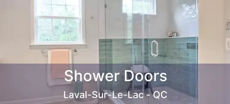  Shower Doors Laval-Sur-Le-Lac - QC