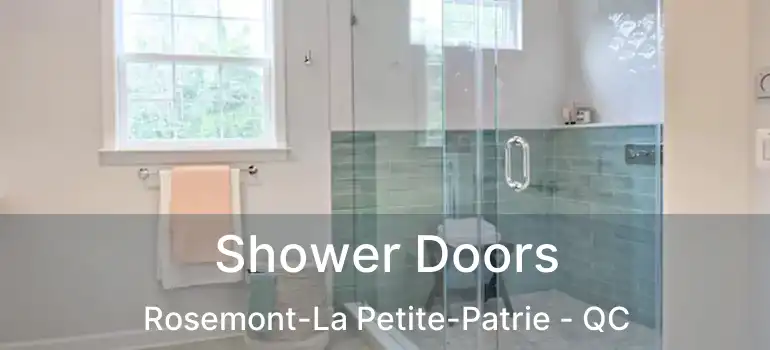  Shower Doors Rosemont-La Petite-Patrie - QC