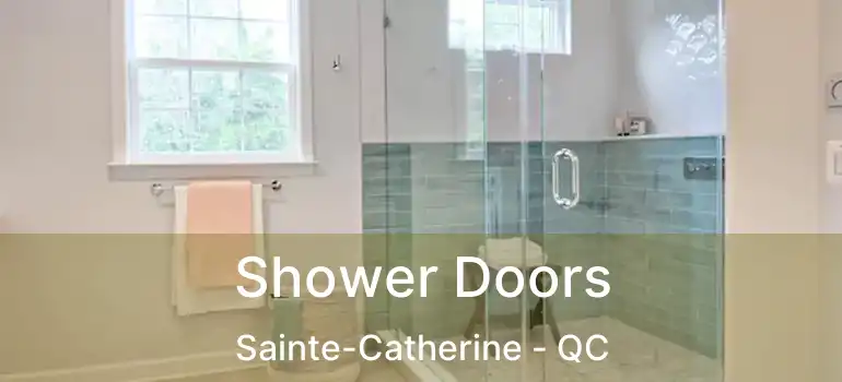  Shower Doors Sainte-Catherine - QC