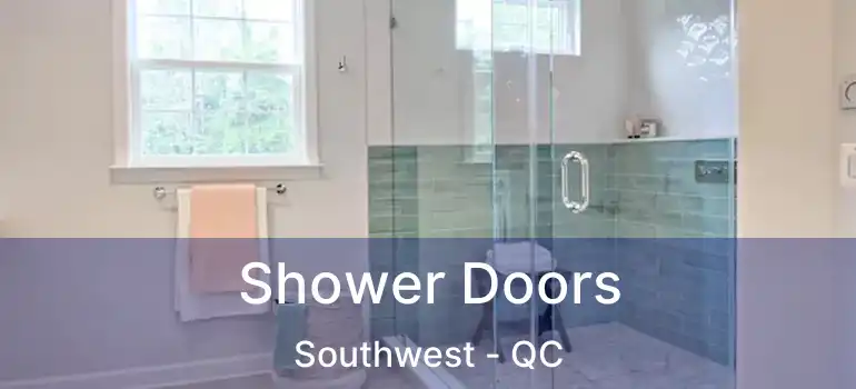  Shower Doors Southwest - QC