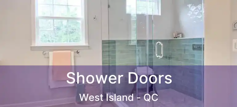  Shower Doors West Island - QC
