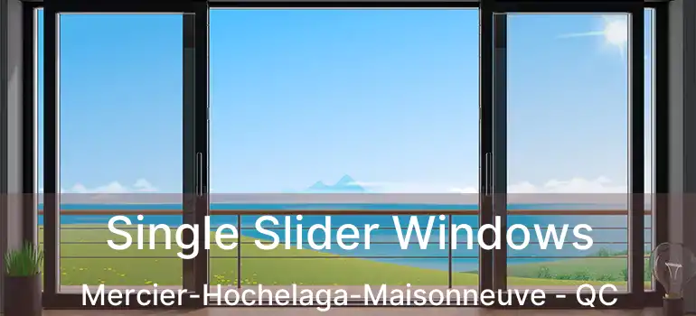  Single Slider Windows Mercier-Hochelaga-Maisonneuve - QC