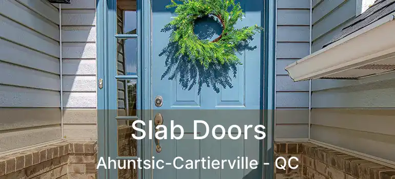  Slab Doors Ahuntsic-Cartierville - QC
