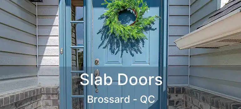  Slab Doors Brossard - QC