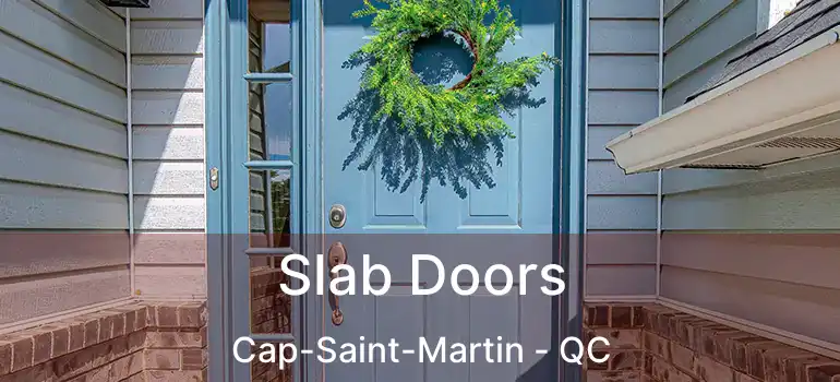  Slab Doors Cap-Saint-Martin - QC