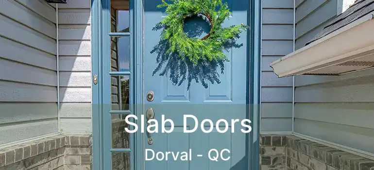  Slab Doors Dorval - QC