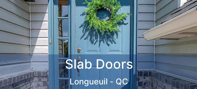  Slab Doors Longueuil - QC