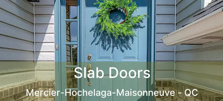  Slab Doors Mercier-Hochelaga-Maisonneuve - QC