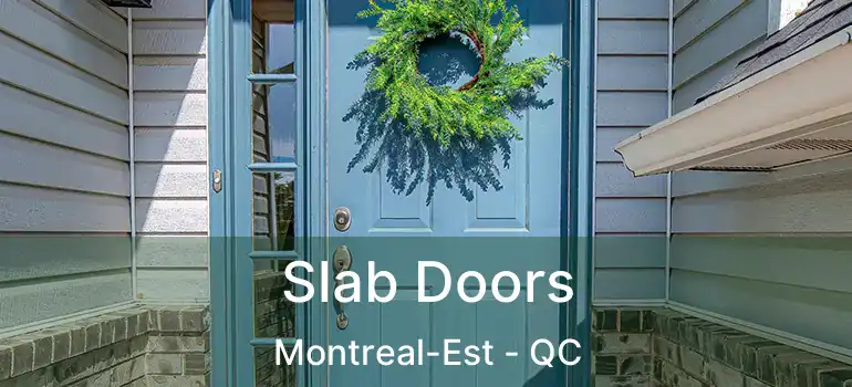  Slab Doors Montreal-Est - QC