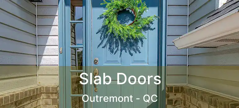  Slab Doors Outremont - QC