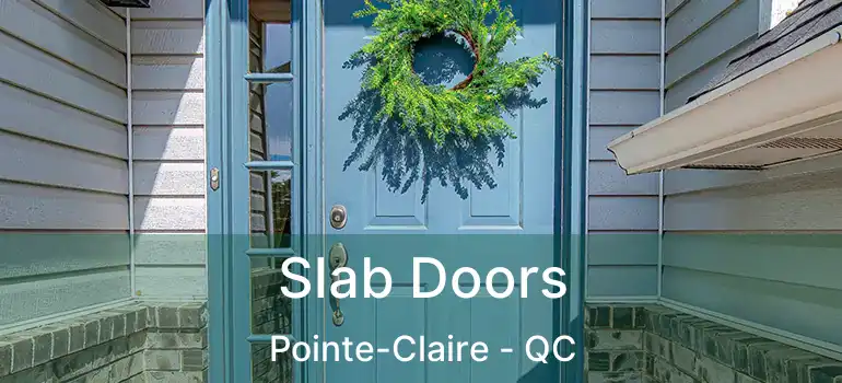  Slab Doors Pointe-Claire - QC
