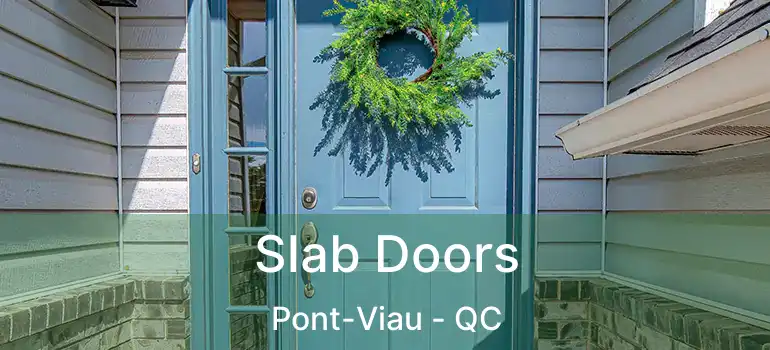  Slab Doors Pont-Viau - QC