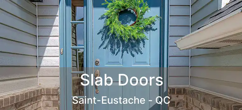  Slab Doors Saint-Eustache - QC