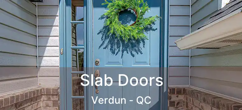  Slab Doors Verdun - QC