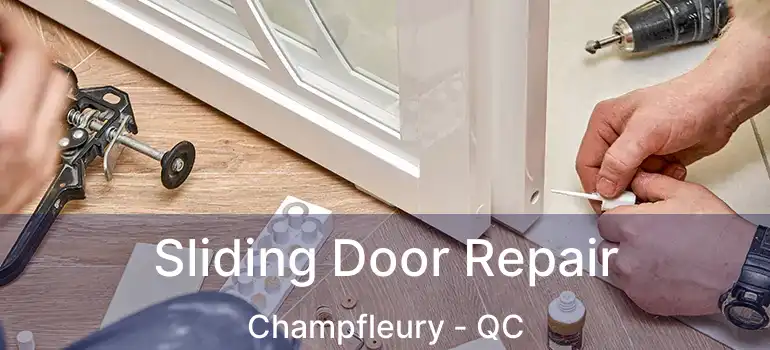  Sliding Door Repair Champfleury - QC