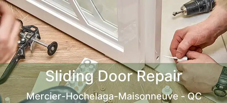  Sliding Door Repair Mercier-Hochelaga-Maisonneuve - QC