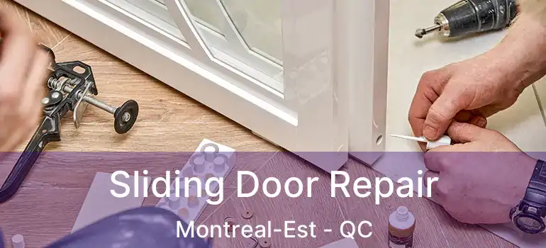  Sliding Door Repair Montreal-Est - QC