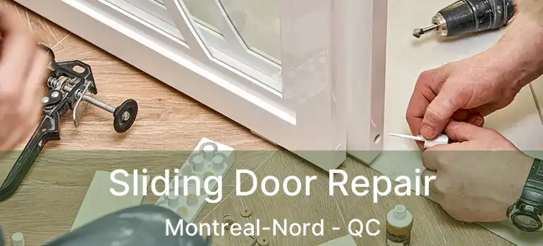  Sliding Door Repair Montreal-Nord - QC