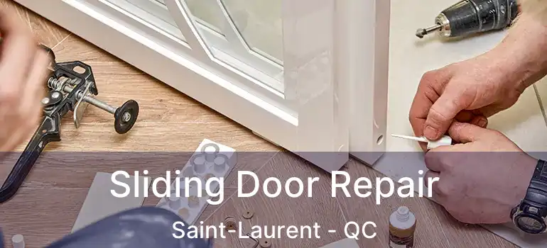  Sliding Door Repair Saint-Laurent - QC