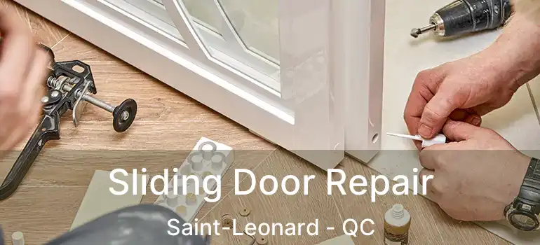 Sliding Door Repair Saint-Leonard - QC