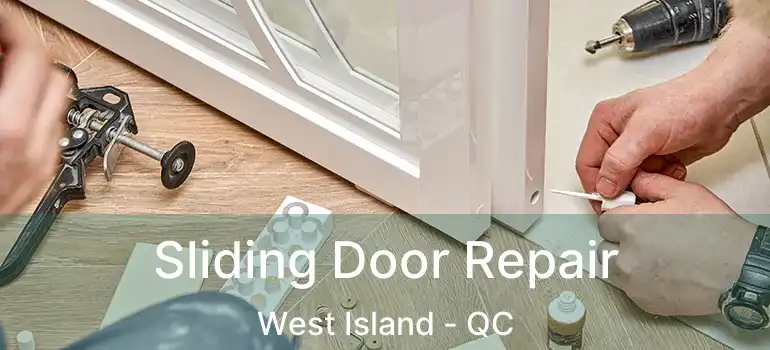  Sliding Door Repair West Island - QC