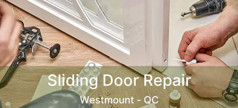  Sliding Door Repair Westmount - QC