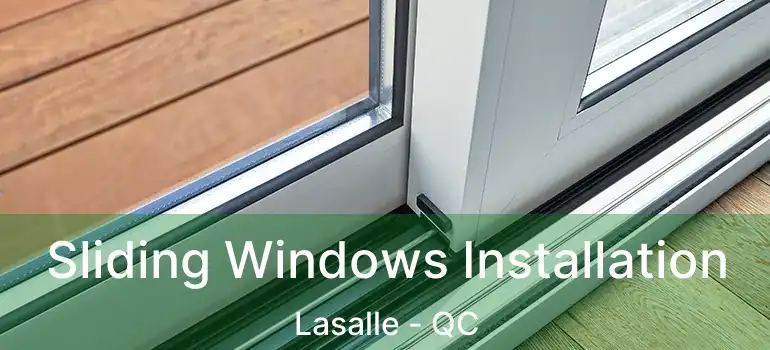  Sliding Windows Installation Lasalle - QC